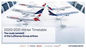 2020/2021 Winter Timetable the Route Network of the Lufthansa Group Airlines February 2021