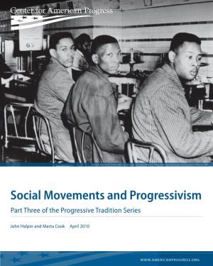 Social Movements and Progressivism Part Three of the Progressive Tradition Series