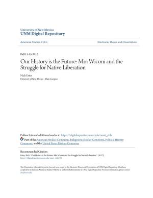 Our History Is the Future: Mni Wiconi and the Struggle for Native Liberation Nick Estes University of New Mexico - Main Campus
