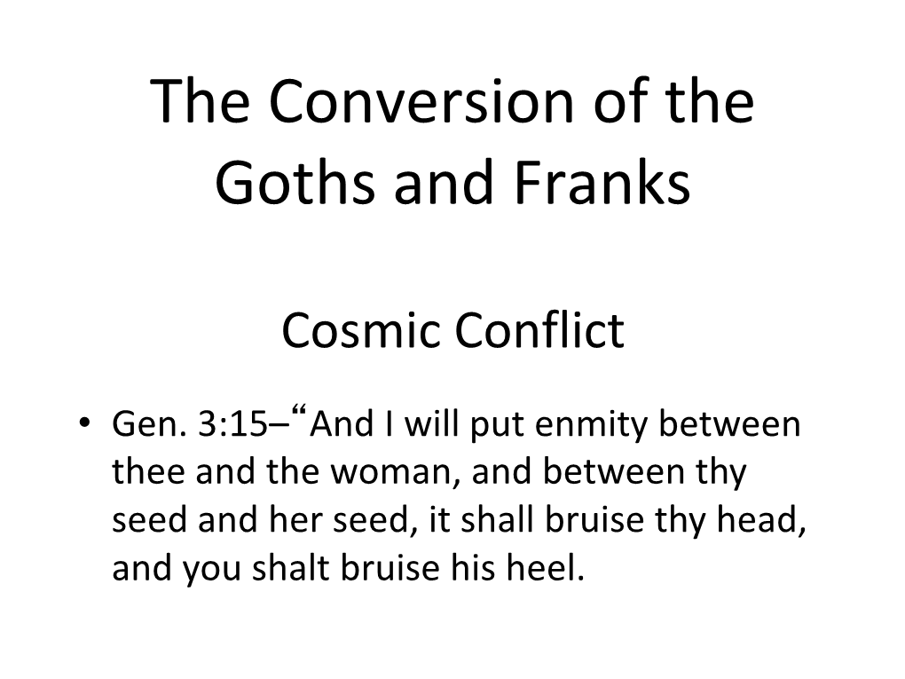 The Conversion of the Goths and Franks