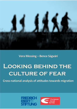 Looking Behind the Culture of Fear. Cross-National Analysis of Attitudes Towards Migration