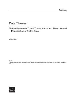 Data Thieves: the Motivations of Cyber Threat Actors and Their Use