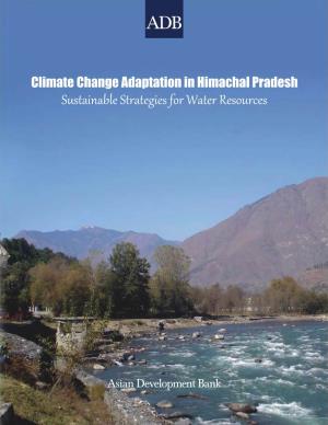 Climate Change Adaptation in Himachal Pradesh: Sustainable Strategies for Water Resources