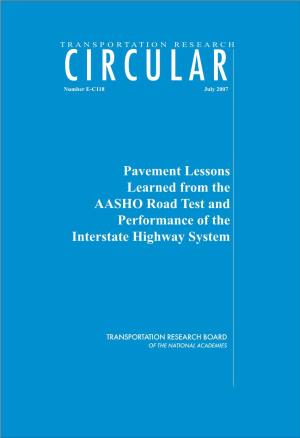 Pavement Lessons Learned from the AASHO Road Test and Performance of the Interstate Highway System TRANSPORTATION RESEARCH BOARD 2007 EXECUTIVE COMMITTEE OFFICERS