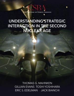Understanding Strategic Interaction in the Second Nuclear Age