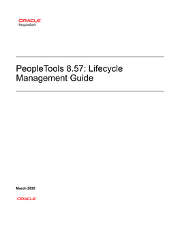 Peopletools 8.57: Lifecycle Management Guide