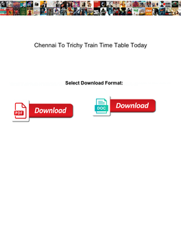 Chennai to Trichy Train Time Table Today