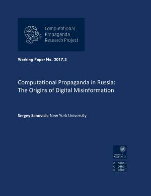 Computational Propaganda in Russia: the Origins of Digital Misinformation