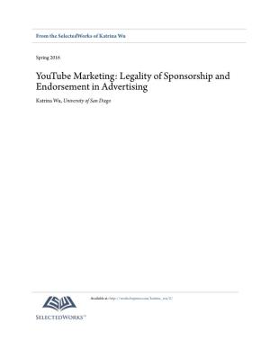 Youtube Marketing: Legality of Sponsorship and Endorsement in Advertising Katrina Wu, University of San Diego