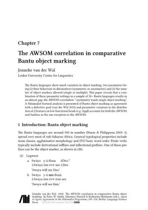 Chapter 7 the AWSOM Correlation in Comparative Bantu Object Marking Jenneke Van Der Wal Leiden University Centre for Linguistics