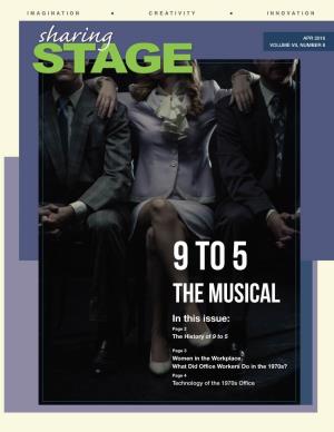 The Musical in This Issue: Page 2 CREDITS the History of 9 to 5