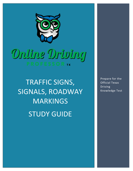 Traffic Signs, Signals, and Roadway Markings Study Guide