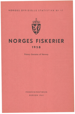Norges Fiskerier 1958 Fishery Statistics of Norway �O�GES O��ISIE��E S�A�IS�IKK �II 17