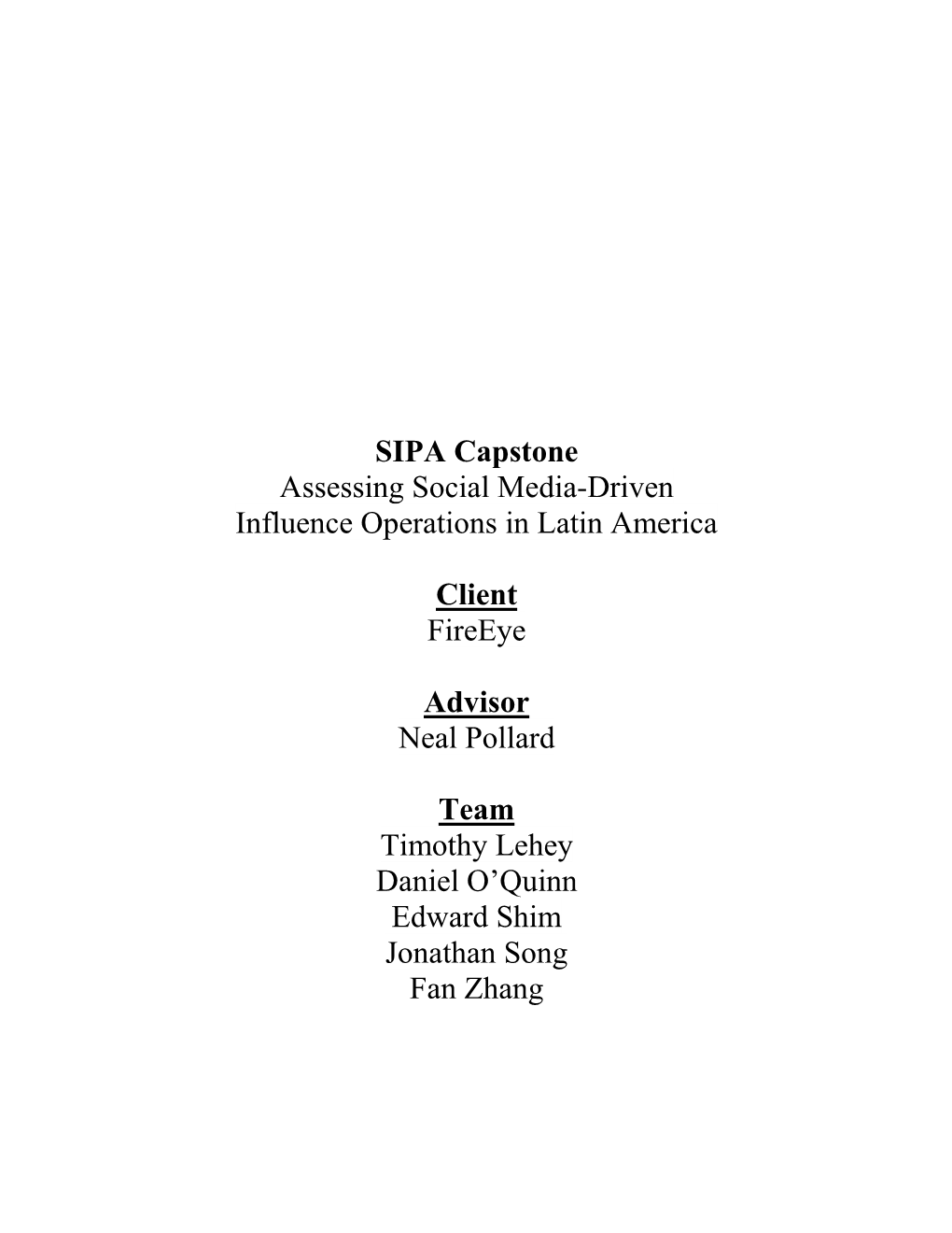 SIPA Capstone Assessing Social Media-Driven Influence Operations in Latin America