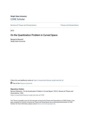 On the Quantization Problem in Curved Space