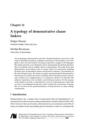 Chapter 12 a Typology of Demonstrative Clause Linkers Holger Diessel Friedrich Schiller University Jena Merlijn Breunesse University of Amsterdam