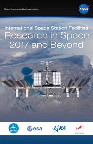International Space Station Facilities Research in Space 2017 and Beyond Table of Contents