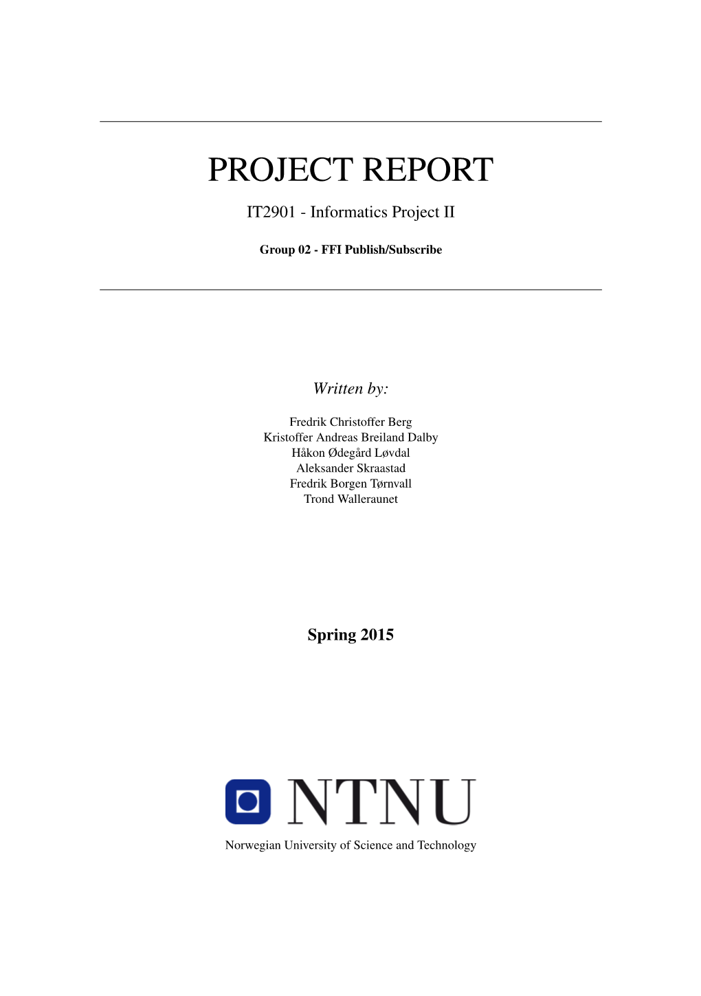 PROJECT REPORT IT2901 - Informatics Project II