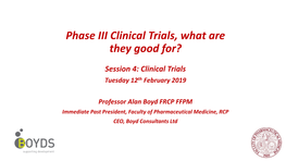 Phase III Clinical Trials, What Are They Good For?