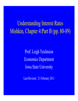 Understanding Interest Rates Mishkin, Chapter 4:Part B (Pp. 80-89)