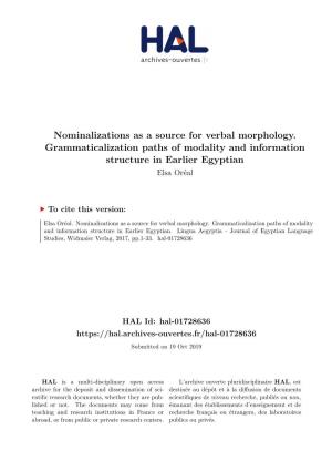 Nominalizations As a Source for Verbal Morphology. Grammaticalization Paths of Modality and Information Structure in Earlier Egyptian Elsa Oréal