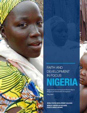 FAITH and DEVELOPMENT in FOCUS NIGERIA Supported by the International Partnership on Religion and Sustainable Development May 2018