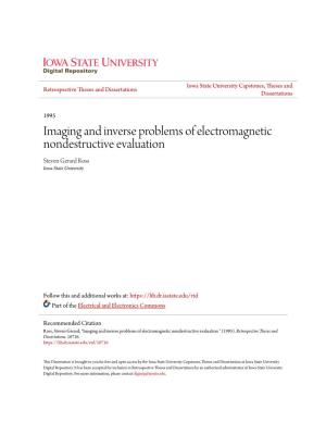 Imaging and Inverse Problems of Electromagnetic Nondestructive Evaluation Steven Gerard Ross Iowa State University