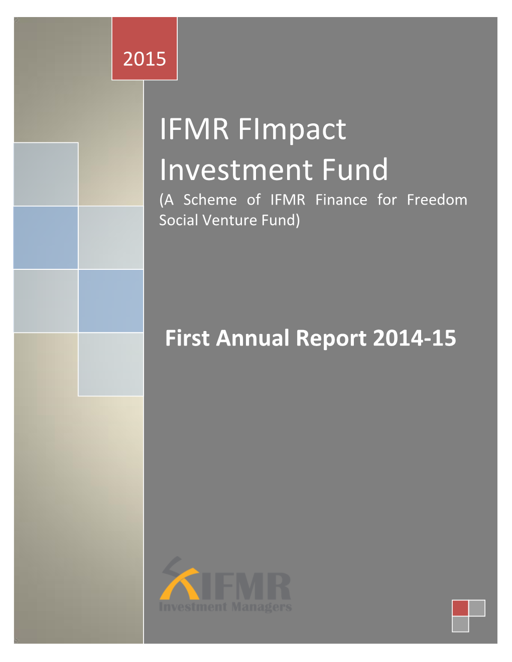 IFMR Fimpact Investment Fund (A Scheme of IFMR Finance for Freedom Social Venture Fund)