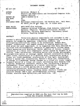 DOCUMENT RESUME AUTHOR Gottlieb, Herbert H. Physics Lab Experiments and Correlated Computer Aids. REPORT NO ISBN-0-940850-01-X A