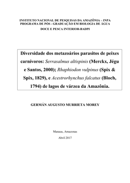 Diversidade Dos Metazoários Parasitos De Peixes Carnívoros: Serrasalmus Altispinis (Merckx, Jégu E Santos, 2000); Rhaphiodon