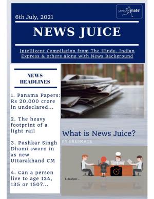 News-Juice-6Th-July-2021.Pdf