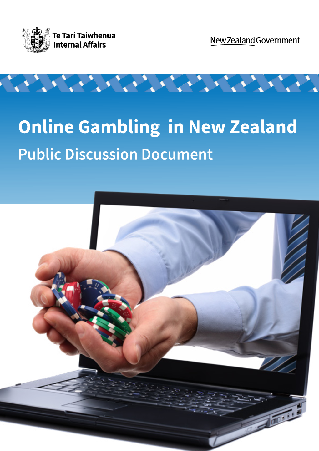 Online Gambling in New Zealand Public Discussion Document Online Gambling in New Zealand – Public Discussion Document
