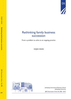 Rethinking Family Business Succession KAJSA HAAG