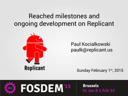 Reached Milestones and Ongoing Development on Replicant