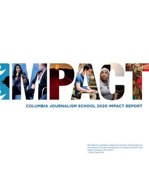 Columbia Journalism School 2020 Impact Report