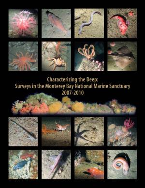 Characterizing the Deep: Surveys in the Monterey Bay National Marine Sanctuary 2007-2010 Acknowledgments
