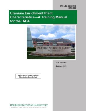 Uranium Enrichment Plant Characteristics—A Training Manual for the IAEA