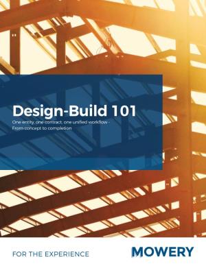 Design-Build 101 One Entity, One Contract, One Unified Workflow - from Concept to Completion