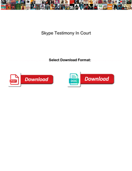 Skype Testimony in Court