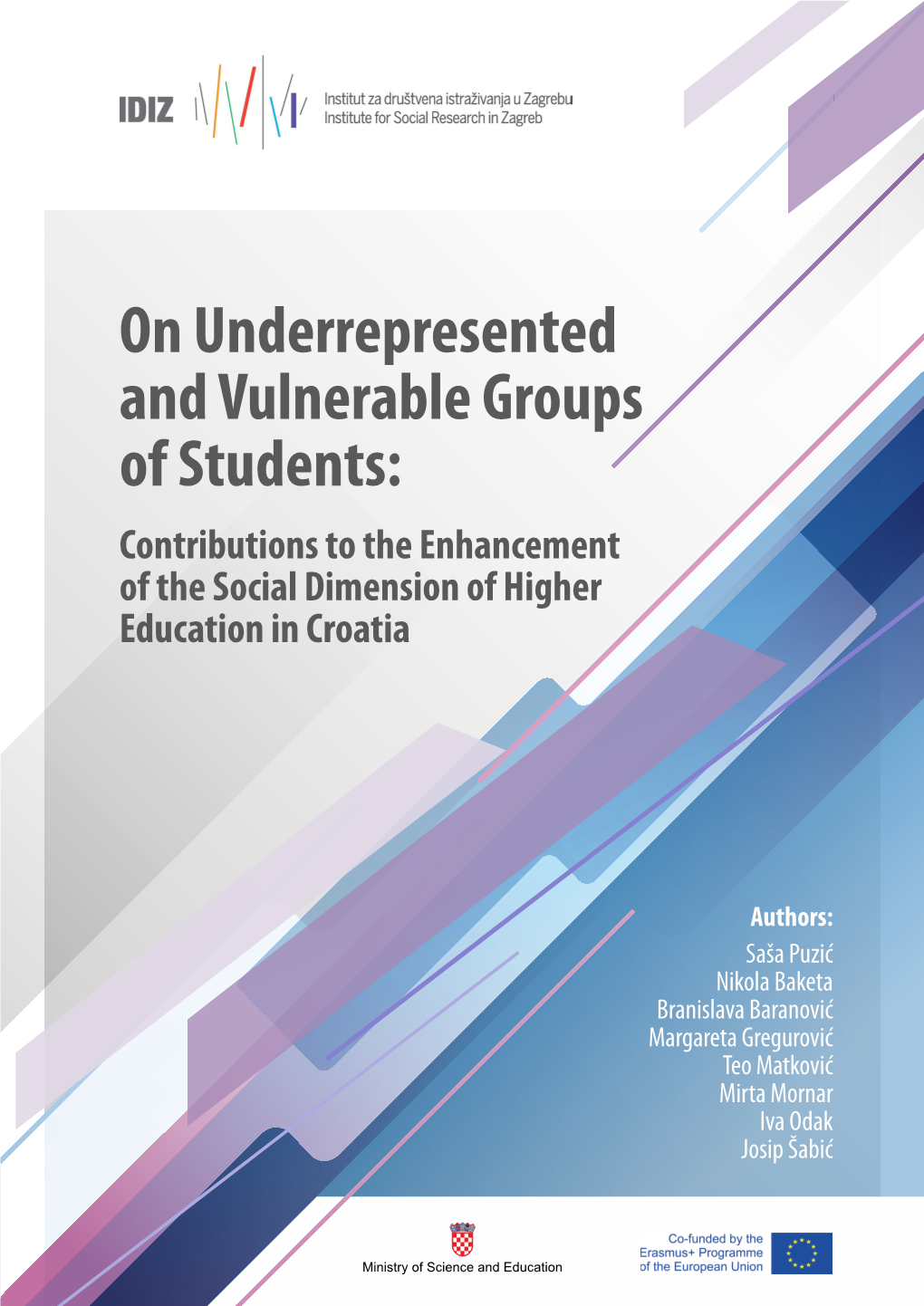 On Underrepresented and Vulnerable Groups of Students: Contributions to the Enhancement of the Social Dimension of Higher Education in Croatia