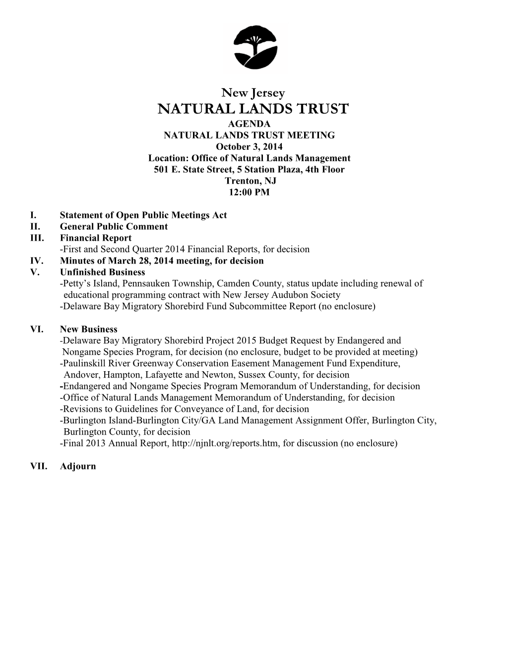 NATURAL LANDS TRUST AGENDA NATURAL LANDS TRUST MEETING October 3, 2014 Location: Office of Natural Lands Management 501 E