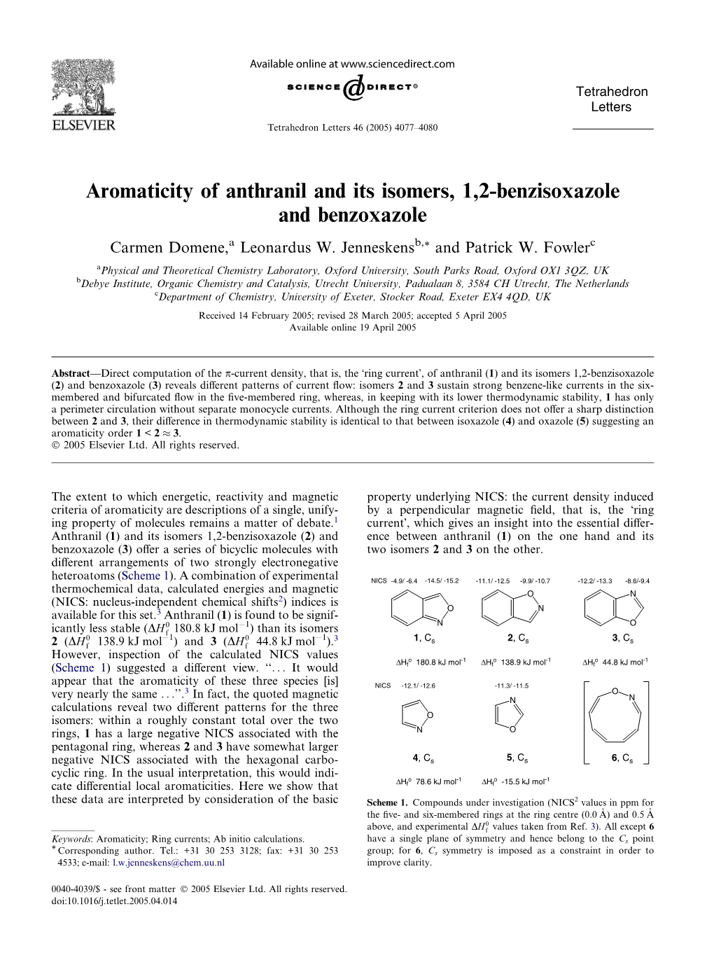 Aromaticity of Anthranil and Its Isomers, 1,2-Benzisoxazole and Benzoxazole Carmen Domene,A Leonardus W