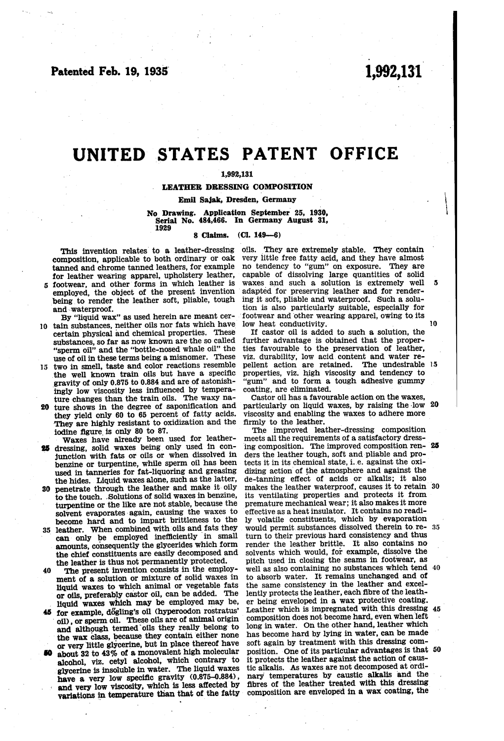 UNITED STATES PATENT OFFICE 1992,131 LEATHER, DRESSING COMPOSITION Emi Sajak, Dresden, Germany No Drawing