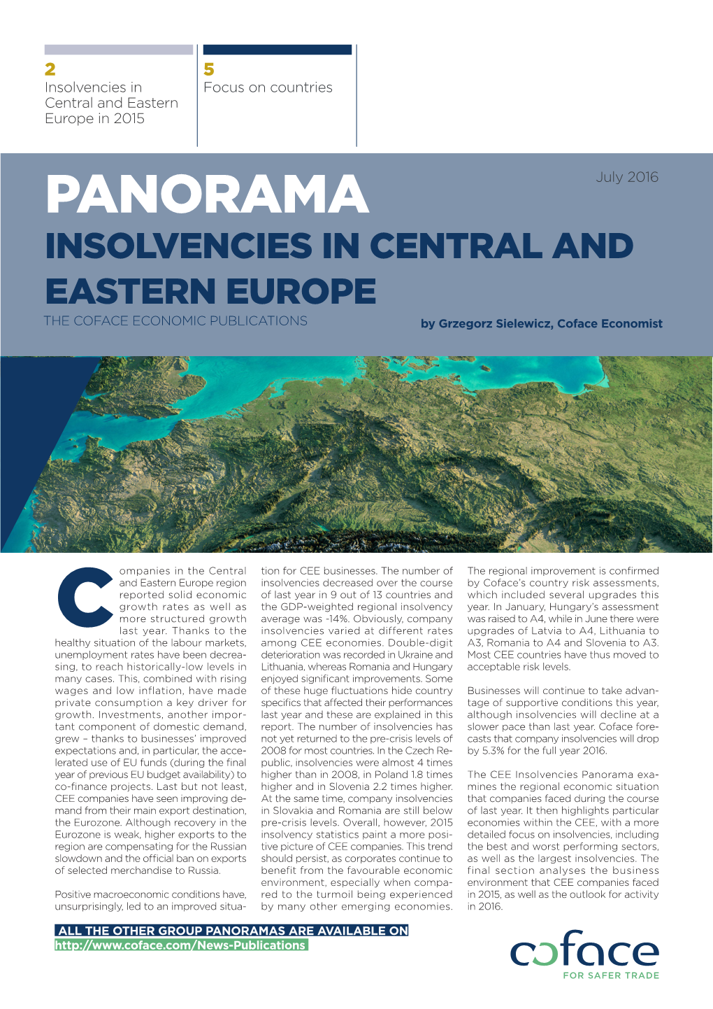 PANORAMA July 2016 INSOLVENCIES in CENTRAL and EASTERN EUROPE the COFACE ECONOMIC PUBLICATIONS by Grzegorz Sielewicz, Coface Economist