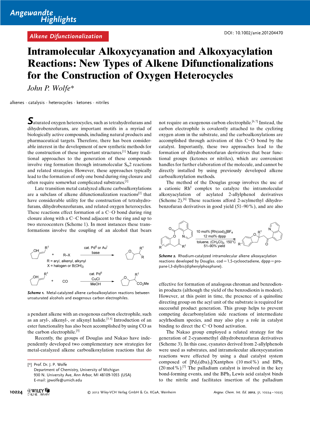Intramolecular Alkoxycyanation and Alkoxyacylation Reactions: New Types of Alkene Difunctionalizations for the Construction of Oxygen Heterocycles John P