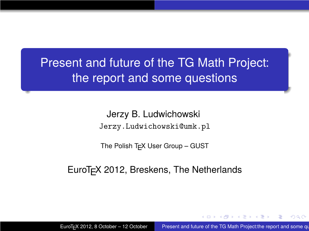 Present and Future of the TG Math Project:The Report and Some Questions the “Then” Situation