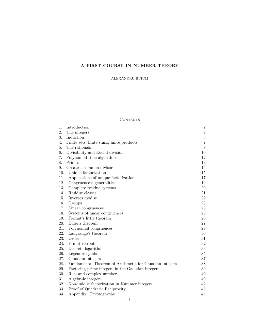 A FIRST COURSE in NUMBER THEORY Contents 1. Introduction 2 2. the Integers 4 3. Induction 6 4. Finite Sets, Finite Sums, Finite