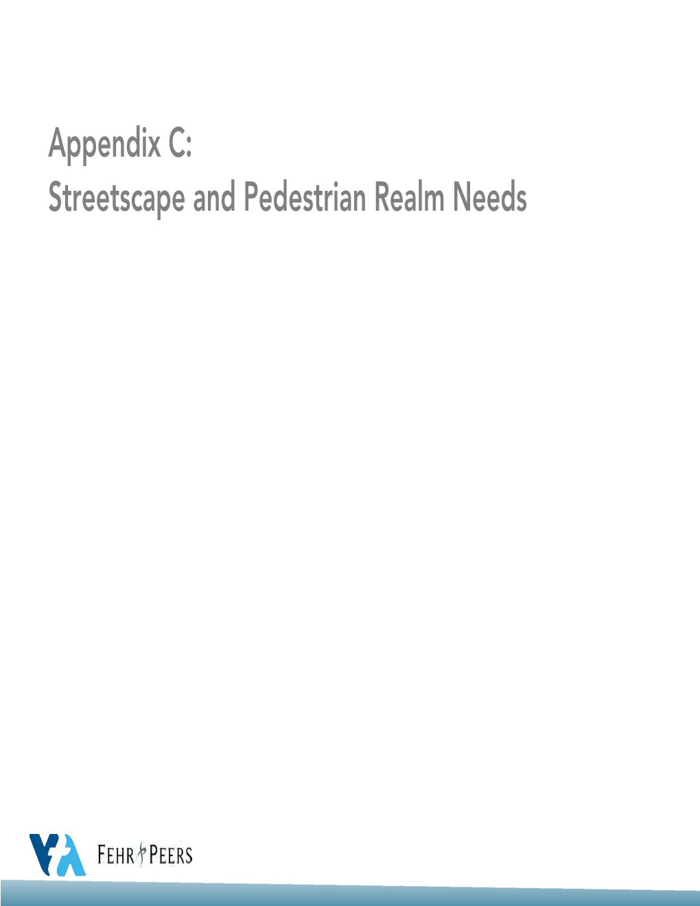 Appendix C: Streetscape and Pedestrian Realm Needs