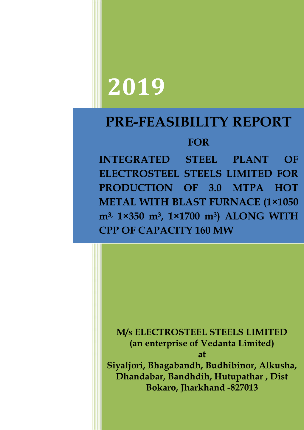 Pre-Feasibility Report for Integrated Steel Plant of Electrosteel Steels Limited for Production of 3.0MTPA Hot Metal with Blast