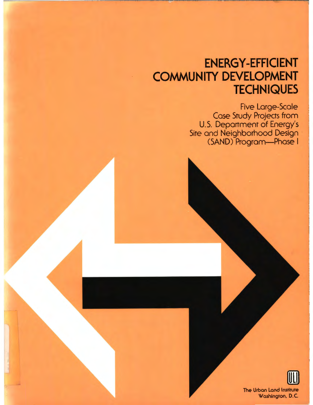 ENERGY-EFFICIENT COMMUNITY DEVELOPMENT TECHNIQUES Five Lorge-Scale Cose Study Projects from U.S